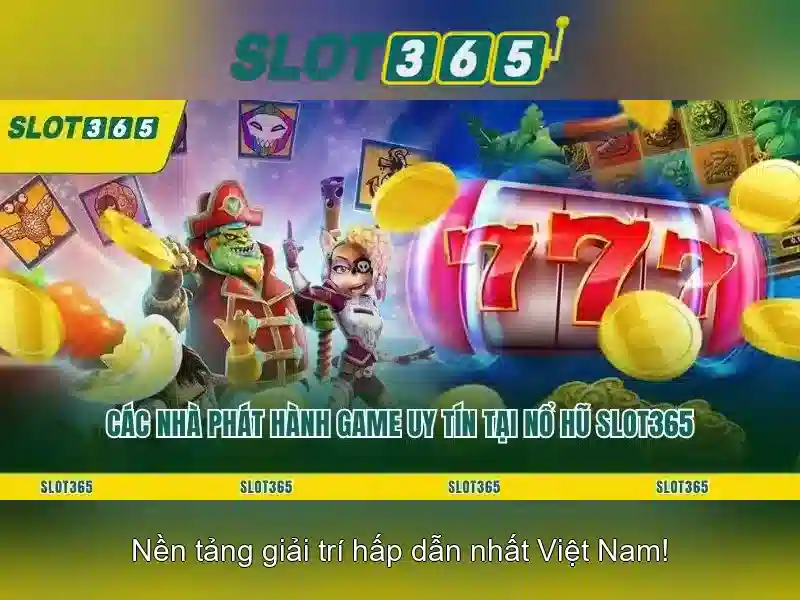 Slot365: Nền tảng chơi máy đánh bạc trực tuyến đáng tin cậy