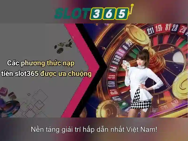 Slot365 - Nen tang slot truc tuyen dang tin cay