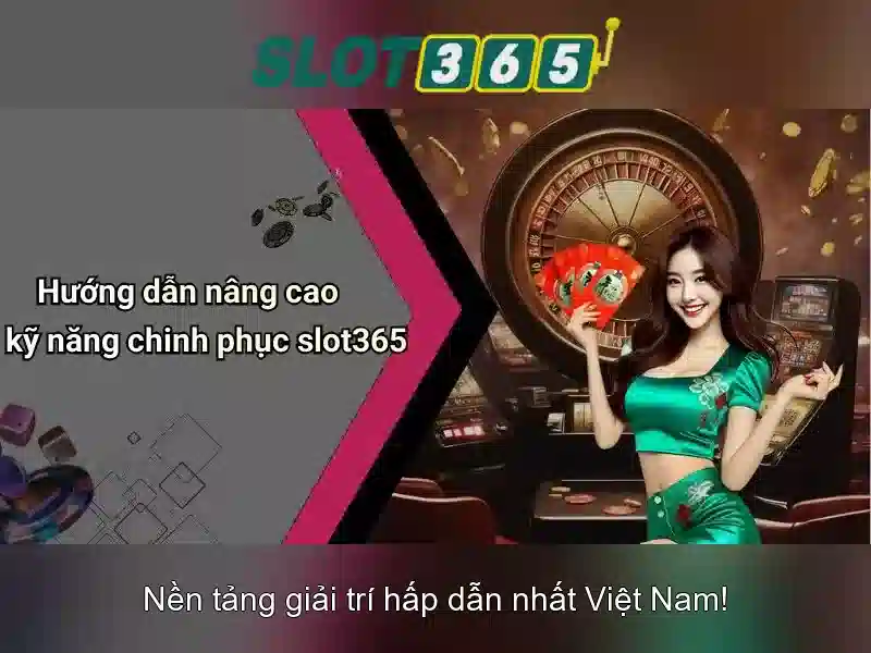 Slot365 - Nền tảng slot trực tuyến hàng đầu
