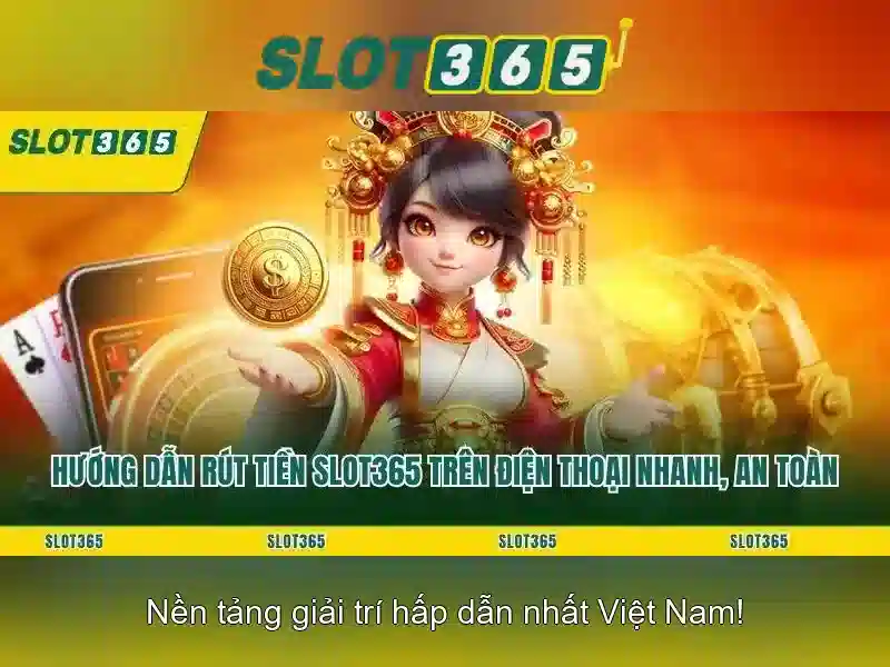 Trải nghiệm người chơi trên Slot365