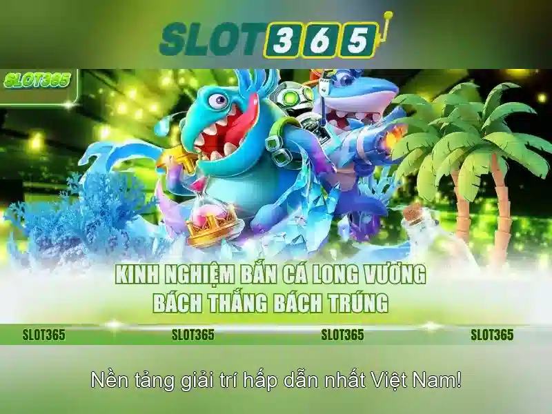 Slot365: Nền tảng trò chơi casino trực tuyến tại Việt Nam